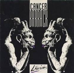 Cancer Barrack : Luscious